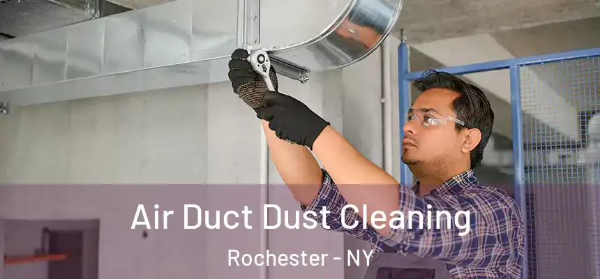  Air Duct Dust Cleaning Rochester - NY
