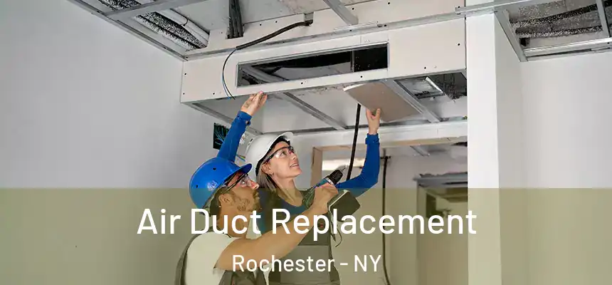  Air Duct Replacement Rochester - NY