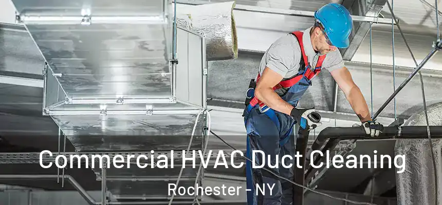  Commercial HVAC Duct Cleaning Rochester - NY