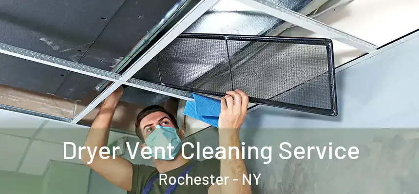  Dryer Vent Cleaning Service Rochester - NY