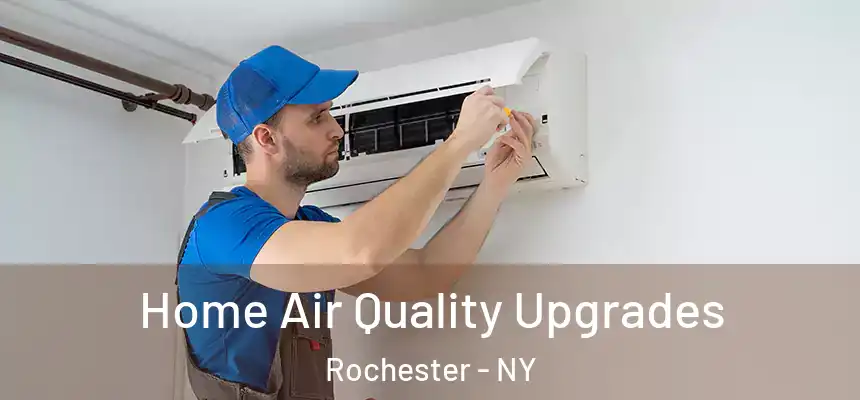  Home Air Quality Upgrades Rochester - NY