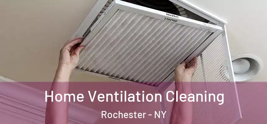 Home Ventilation Cleaning Rochester - NY